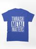 Pantera Thrash Metal Matters Classic Unisex T-Shirt