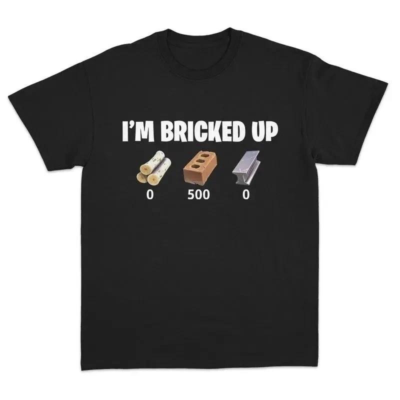 I#039m Bricked Up TShirt Tee TShirt All Size S5XL Unisex T-Shirt XL
