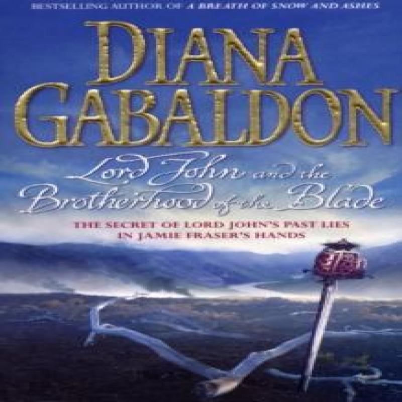 Lord John and the Brotherhood of the Blade by Diana Gabaldon... 9780099463337