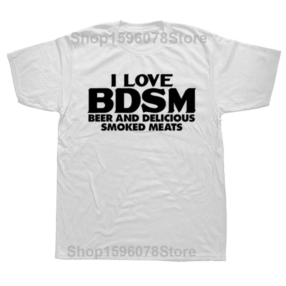 I Love BDSM Beers and Smoked Meats T Shirt Funny Adult Joke Men Clothing EU Size 100% Cotton Unisex Summer Humor T-shirts