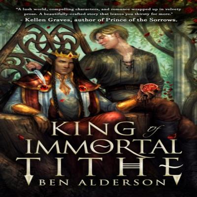 King of Immortal Tithe by Ben Alderson Paperback Book 9781999963385