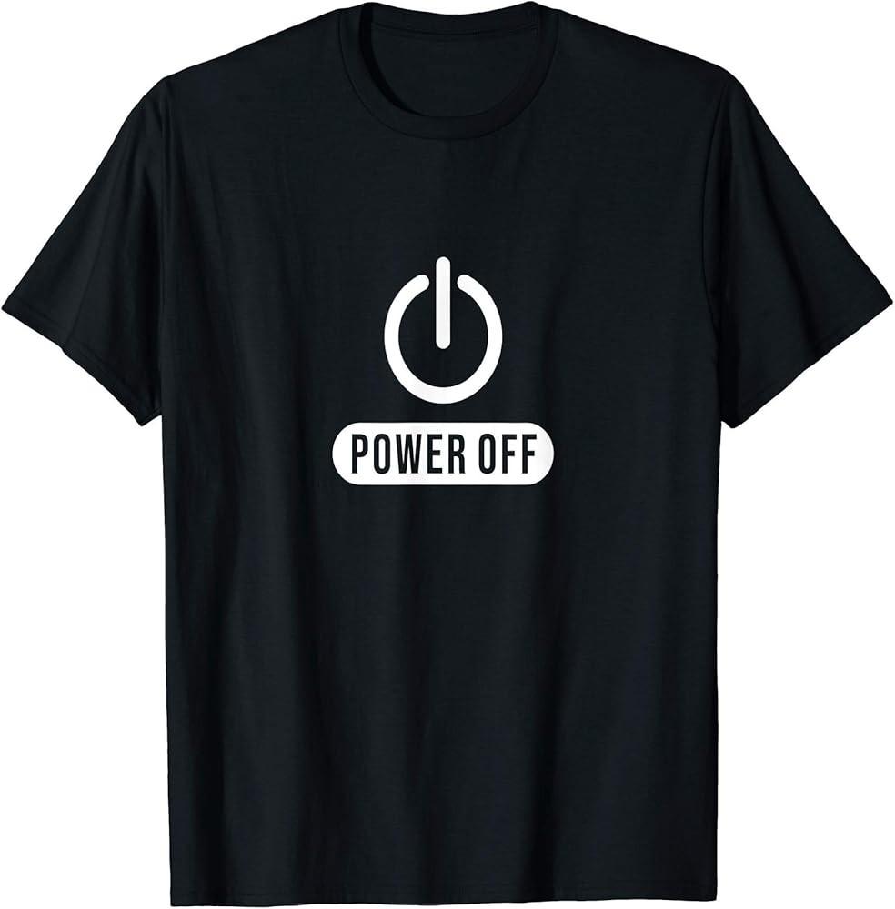 POWER OFF T-Shirt Unisex T-Shirt XXL