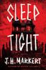 Sleep Tight by J. H. Markert Hardback Book 9781639108732