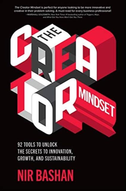 Bok The Creator Mindset: 92 Tools To Unlock the Secrets To Innovation, Growth, and Sustainability