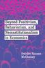 The Beyond Positivism, Behaviorism, and Neoinstitutionalism In Economics Book