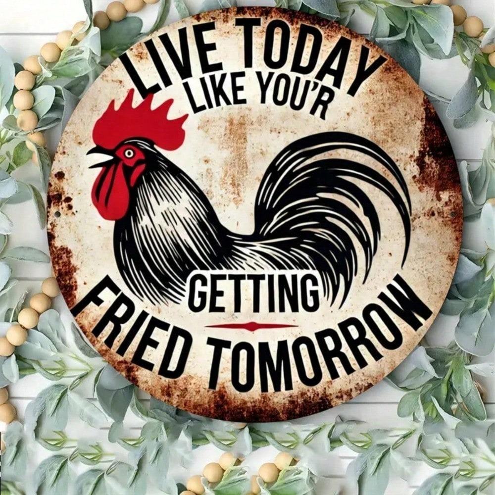 8-Inch Round Metal Sign, Live Today Like You're Going To Be Bombed Tomorrow, Rooster Design Wall Decor for Homes, Cafes, Bars
