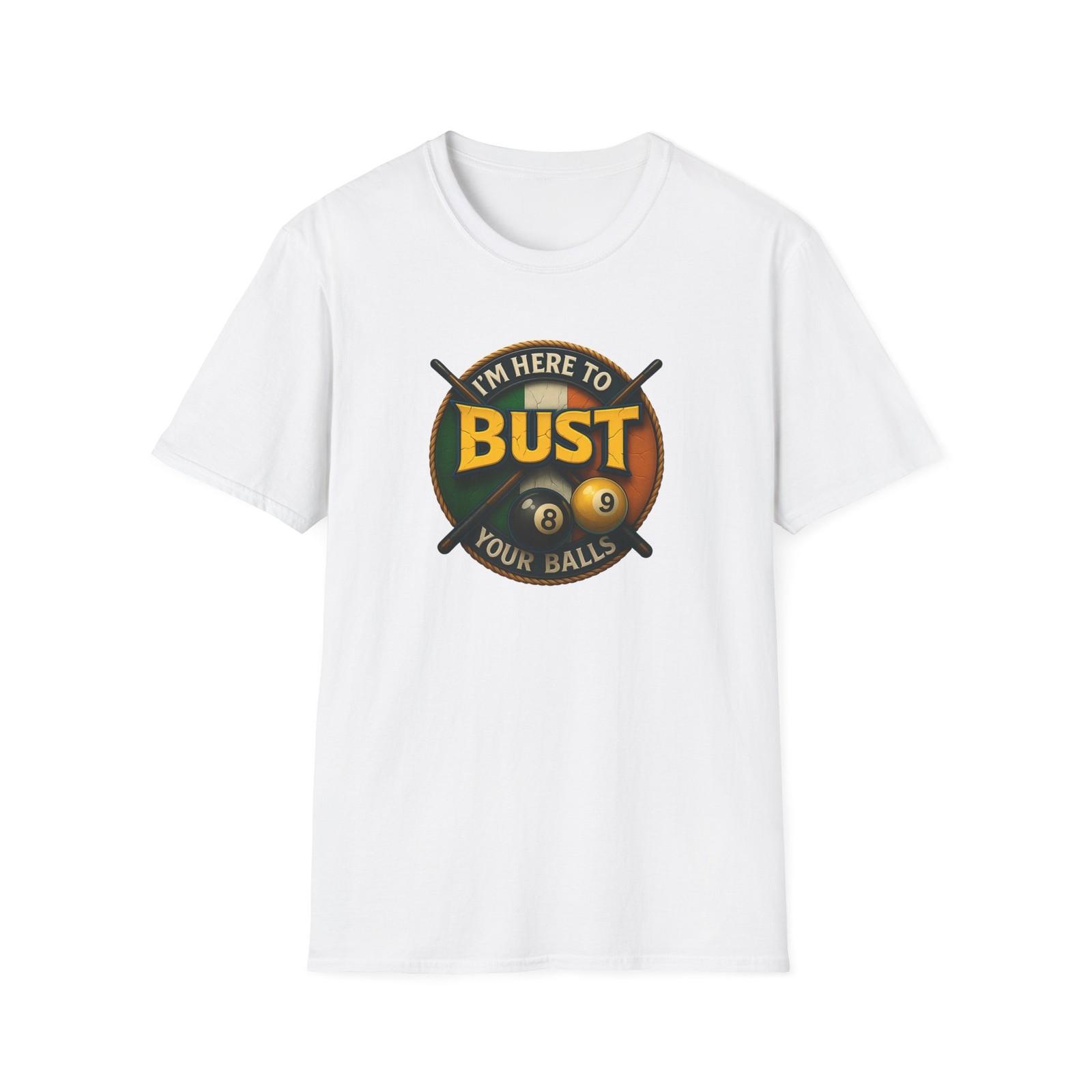 I m Here To Bust Your Ball s Softstyle T-Shirt (Ireland Flag) S разноцветный