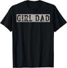 Girl Dad Father of Girls Fathers Day T-Shirt