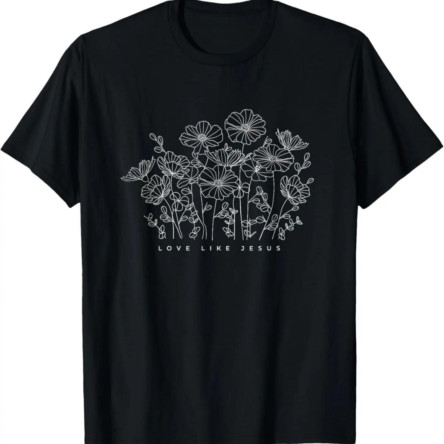 Floral Love Like Jesus With Flowers For Religious Christians T-Shirt S