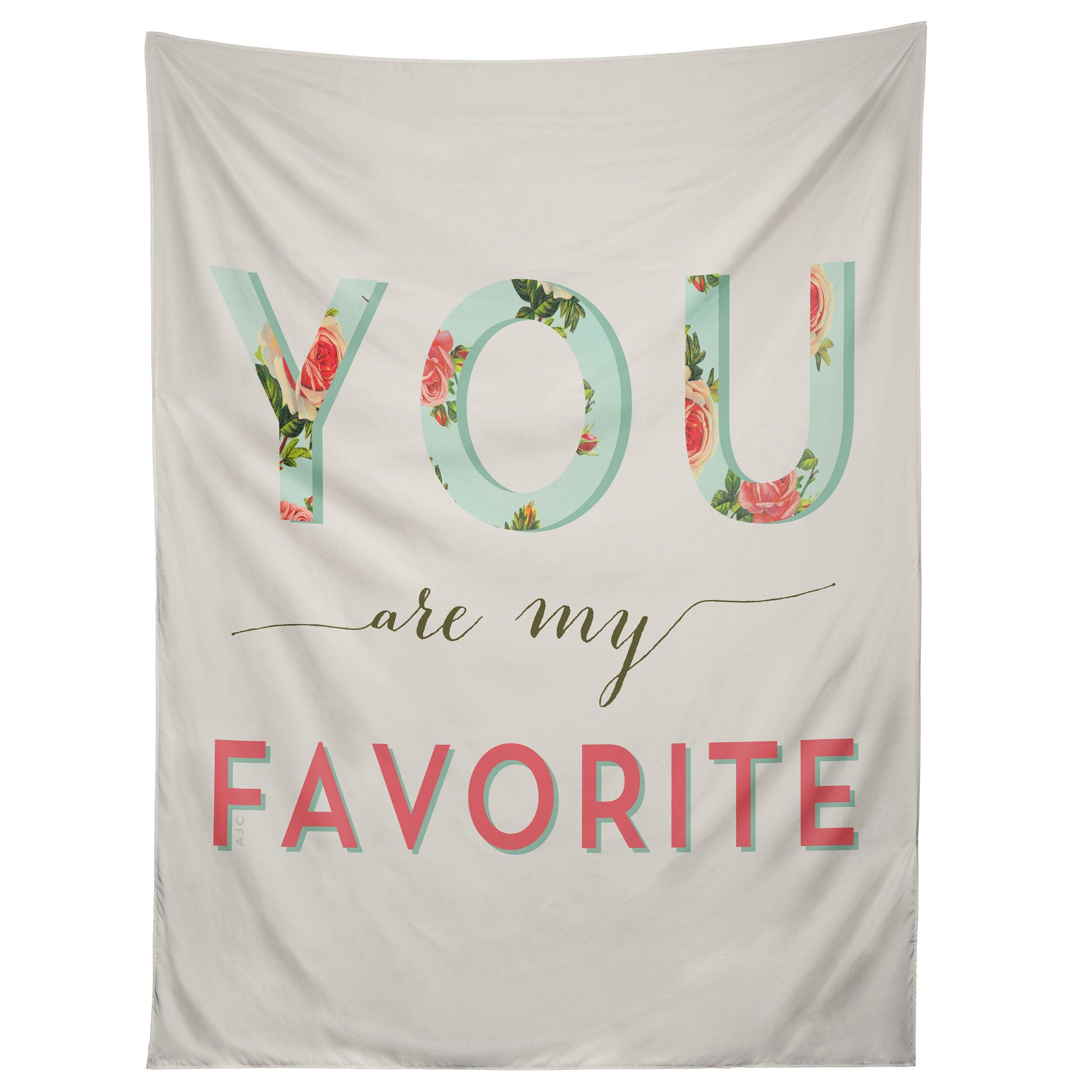 FLORAL YOU ARE MY FAVORITE tapestry 75x100