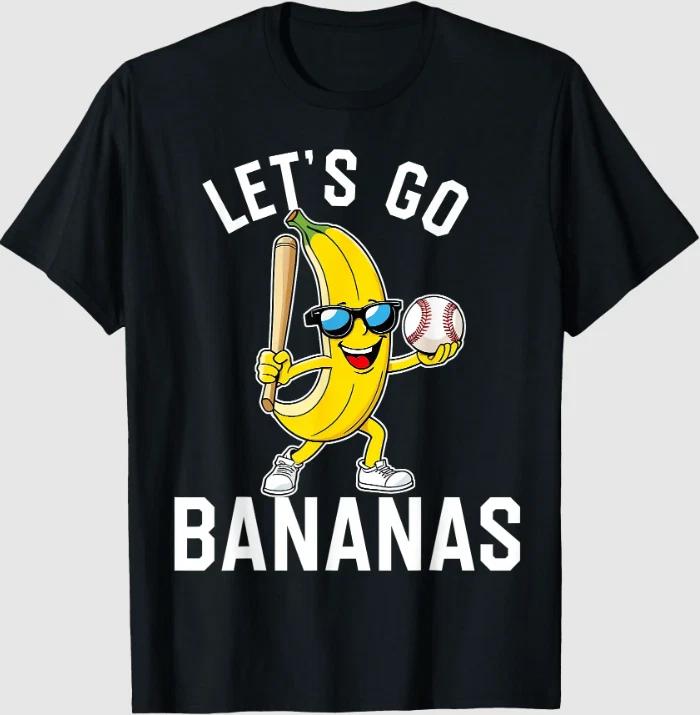 

Let s Go Banana T-Shirt 2XL