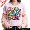 I Love The 80s Retro Style Unisexs TShirt Vintage Design Graphic Printed Tshirt Casual Summer Round Neck Cotton Short Sleeve