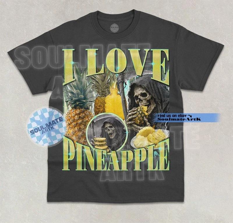 I Love Pineapple T- Shirt Funny Skeleton Bootleg Meme Pineapple Lover Graphic Tee 3XL