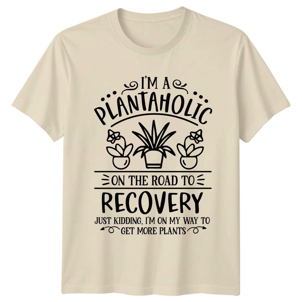 Plantaholic On The Road To Recovery Funny Garden T-Shirt