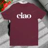 Ciao Unisex Women Summer High Quality Tshirt Shirt Ciao Italian Shirt Womens or Unisex Fashion Casual Short Sleeves Tee
