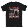 Soldier Honor Duty America VETERANS Never Go Away T-Shirt