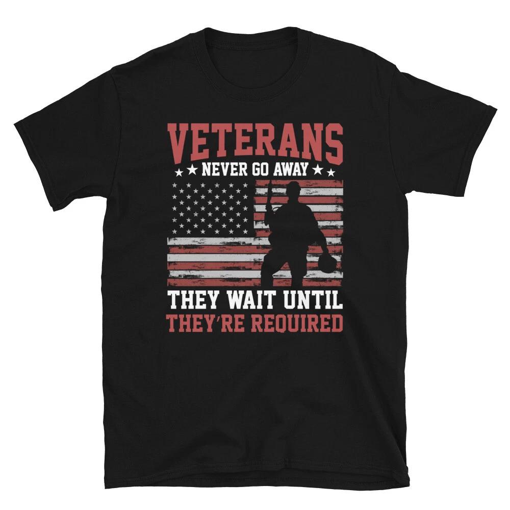 Soldier Honor Duty America VETERANS Never Go Away T-Shirt 2XL