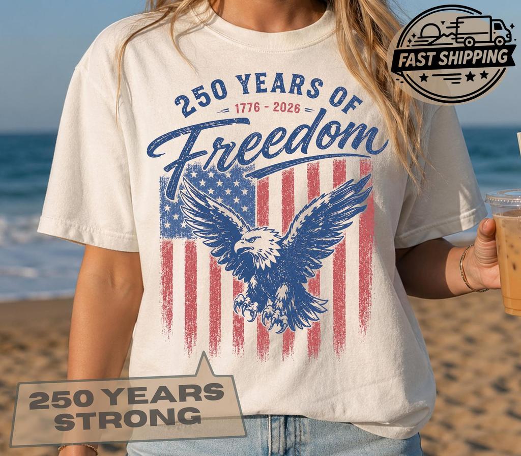 250 Years of Freedom Shirt, Comfort Colors 1776 2026 Tee, Patriotic Eagle Shirt, USA 250th Anniversary, 4th of July
