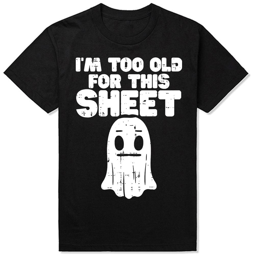Halloween Im Too Old for This Sheet Ghost T-Shirt Summer Men Clothing Fashion Cotton Short Sleeve Oversized T Shirt Tops
