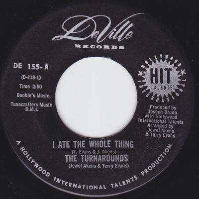 7inch Record TURNAROUNDS - I Ate The Whole Thing / Live And Le DE155 DeVille Records 1966 US Obi Soul/Funk Used