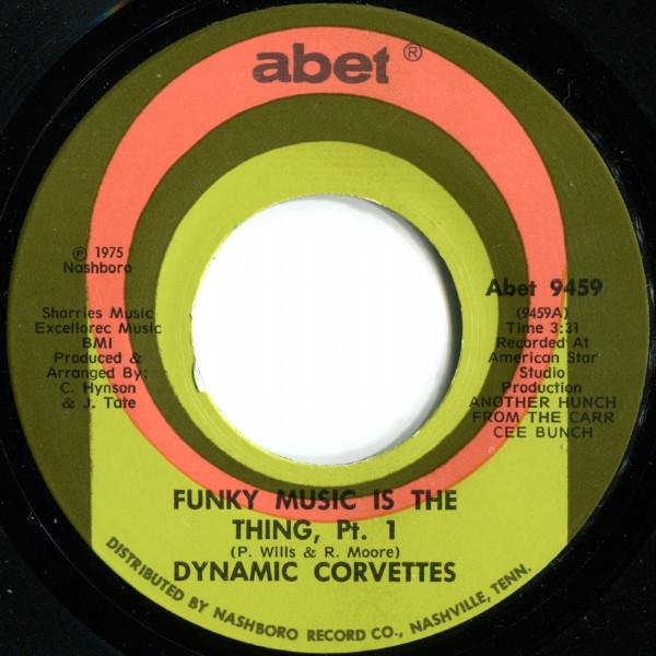 7inch Record DYNAMIC CORVETTES - Funky Music Is The Thing ABET9459 Abet 1975 US Soul/Funk Used