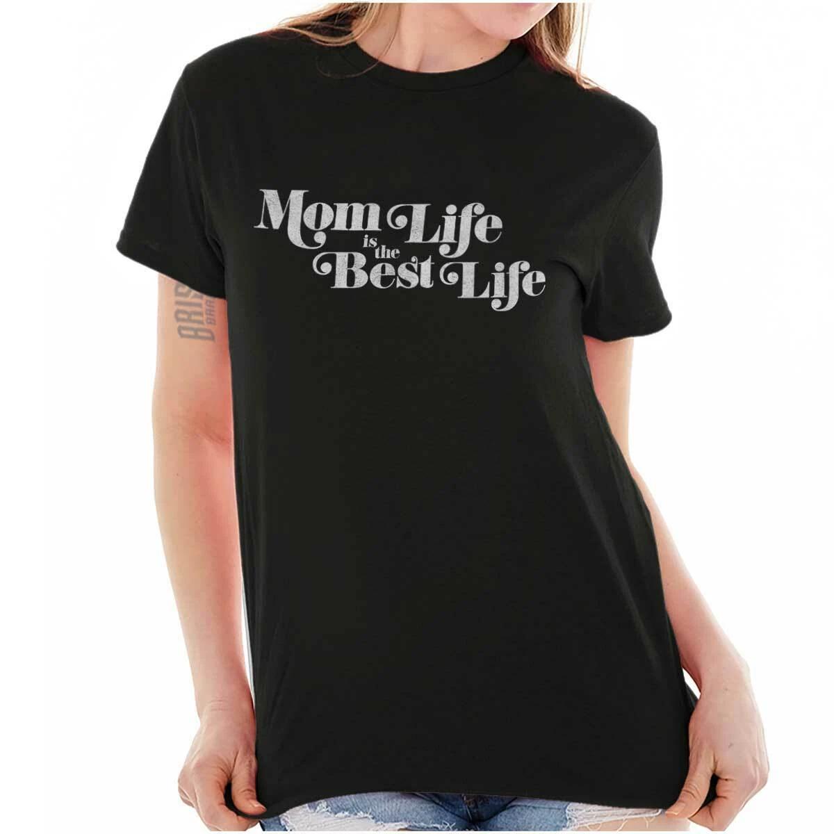 Best Mom Life Sayings Proud Cool Mothers Day Womens Graphic Crewneck T Shirt Tee XS
