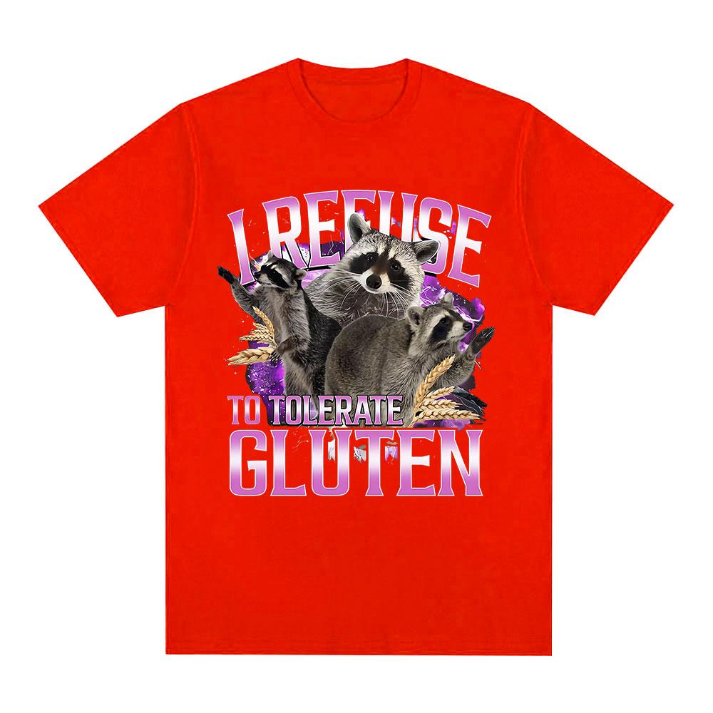 I Refuse To Tolerate Gluten T Shirts Funny Raccoon Meme Graphic Oversized T Shirt Men Women Cotton Casual Short Sleeve T-shirts