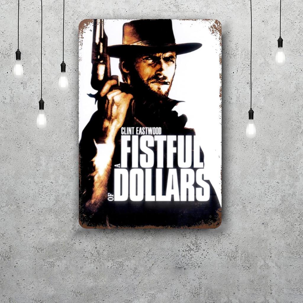 fistful of dollars Classic Poster Rusty Metal Plaque Retro Decorative Plate Bar Man Cave Garage Club Metal Sign Wall Decoration