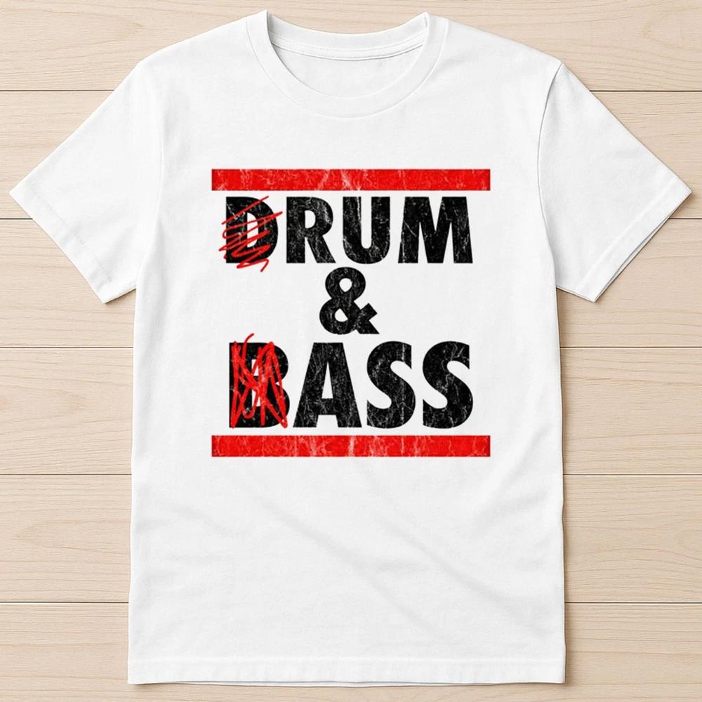 Drum And Bass Rum And Ass Lovers Joke Saying Funny Gift Tee T Shirt 6046