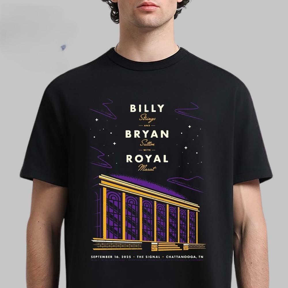 Billy Strings And Bryan Sutton With Royal Tour Sept 16 2025 Reprint T-Shirt Unisex T-Shirt XXXL