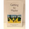 Getting To Maybe Paperback r866 IND-388