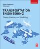 The Transportation Engineering : Theory, Practice, and Modeling Book