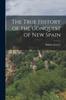 Libro The True History of the Conquest of New Spain