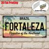 Individuelles Fortaleza Vintage Metallschild 11,8x5,9 Zoll Außenwanddekor Paradies des Nordostens Reise Blechschild
