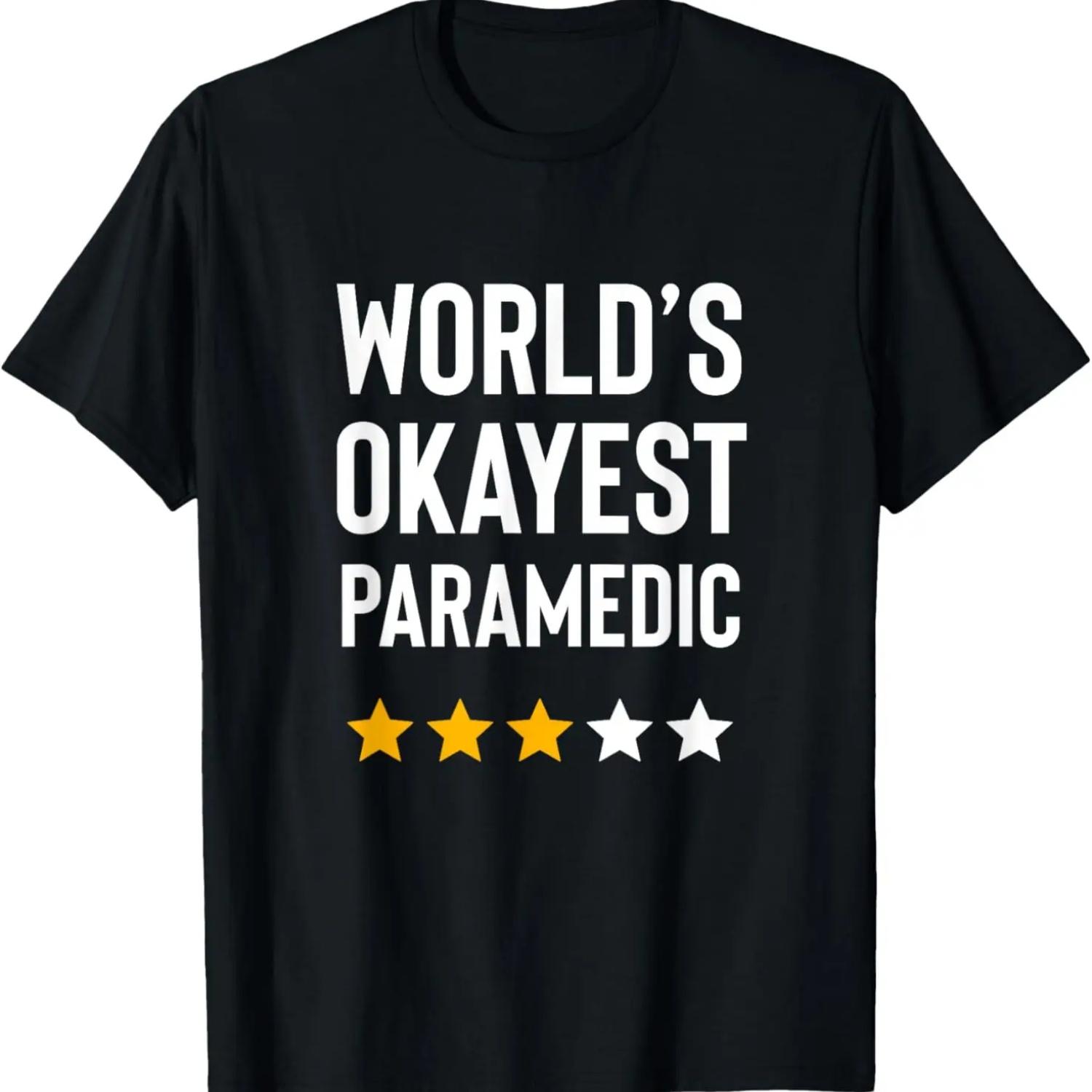 Worlds Okayest Paramedic Medical Funny Ems Emt Paramedic T-Shirt S чёрный