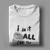 Leisure I Do It All For the Gubby Forsaken T-Shirts for Men Crew Neck Cotton T Shirt  Short Sleeve Tee Shirt Classic Clothes