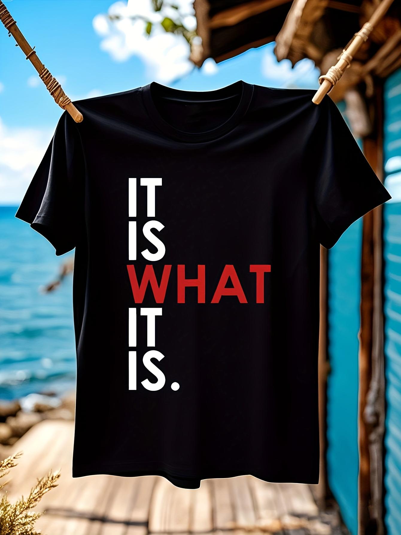 It Is What It Is Graphic Tshirt Bold Statement Tee in Bla... XXXL