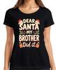 Dear Santa My Brother Christmas Gift Funny Xmas Humour Unisexs TShirt