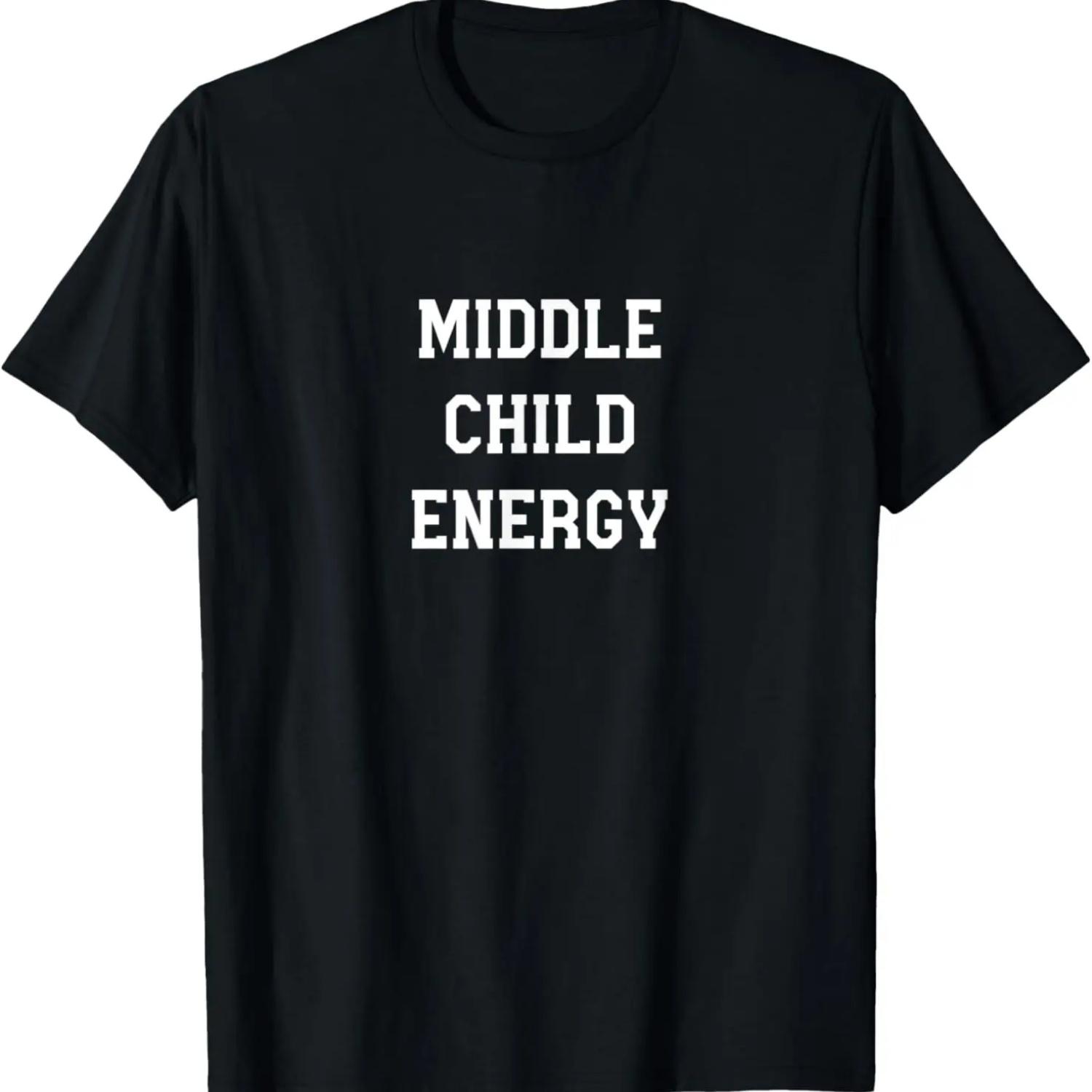 

Middle Child Energy Funny Sibling Friend Gift T-Shirt S чёрный