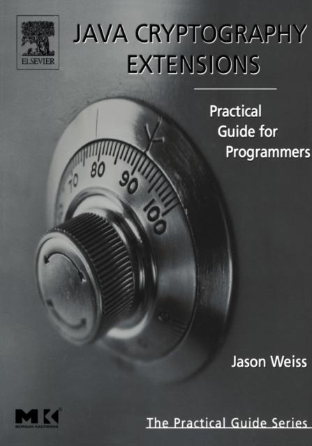 Kniha Java Cryptography Extensions : Practical Guide for Programmers