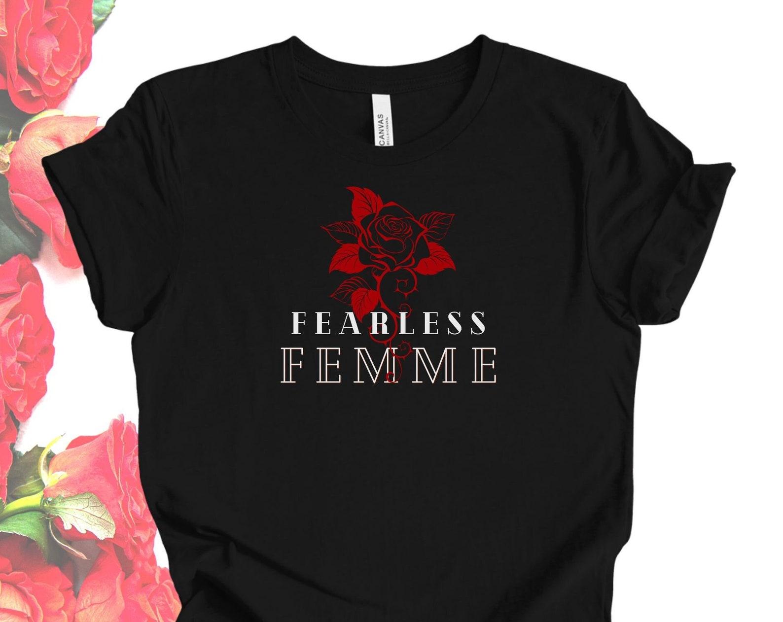 Fearless Femme T-Shirt: Rose Thorn Design, Strong Women Empowerment S