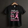 Hell Yes They're Fake The Real Ones Tried To Kill Me T-Shirt Breast Cancer Survivor Women's Top