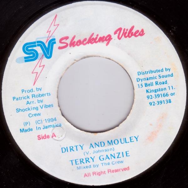 7inch Record TERRY GANZIE - Dirty And Mouley NONE Shocking Vibes 1994 Jamaica Reggae, Ska & Dub Used
