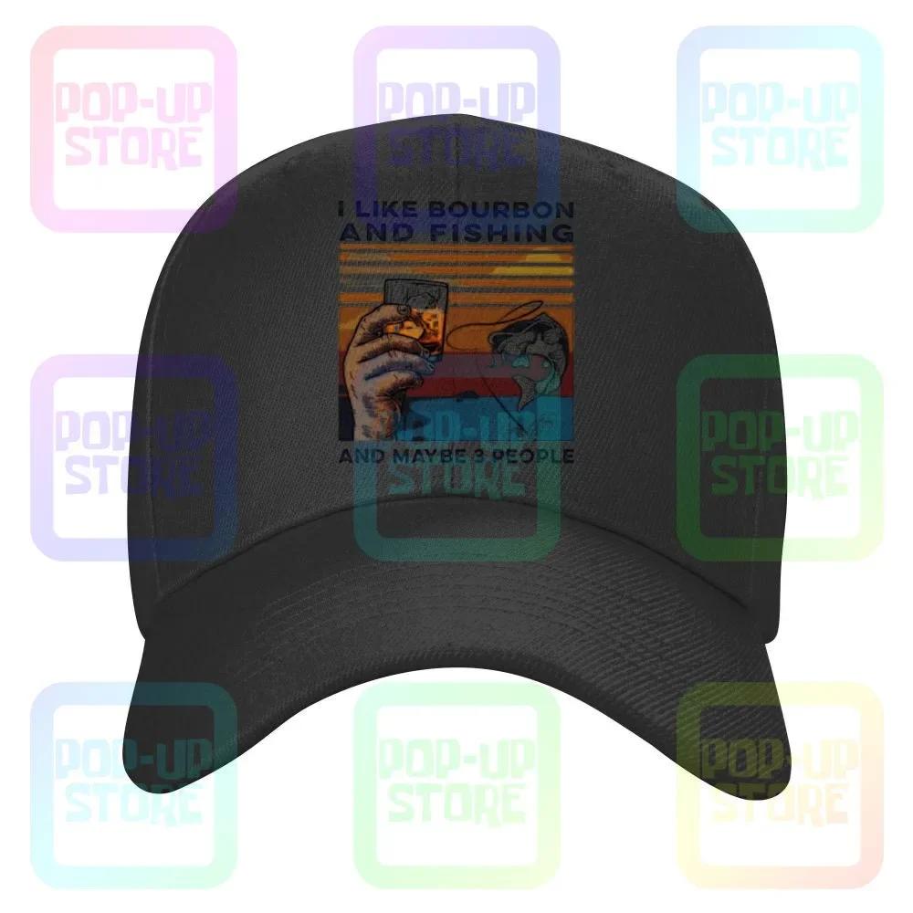 I Like Bourbon And Fishing And Maybe People Vintage Retro S Tank Topi Like Bourbon And Fishing Caps Baseball Cap