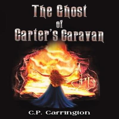 The Ghost of Carters Caravan by C.P. Carrington Paperback Book 9781035861149