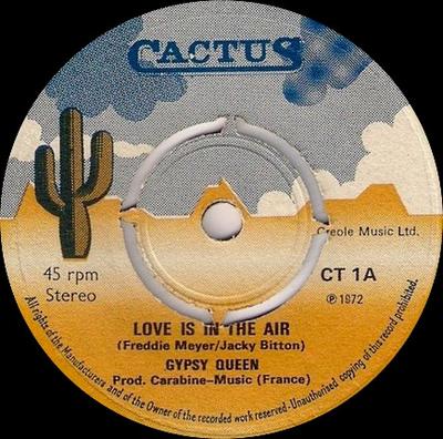 7inch Record GYPSY QUEEN  Love Is In The Air CT1 Cactus 1972 UK World Music Used