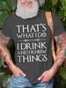 Thats What I Do I Drink And I Know Things Drinkingshort Sleeve Tshirt Funny Letter Print Tops Tees Shirts