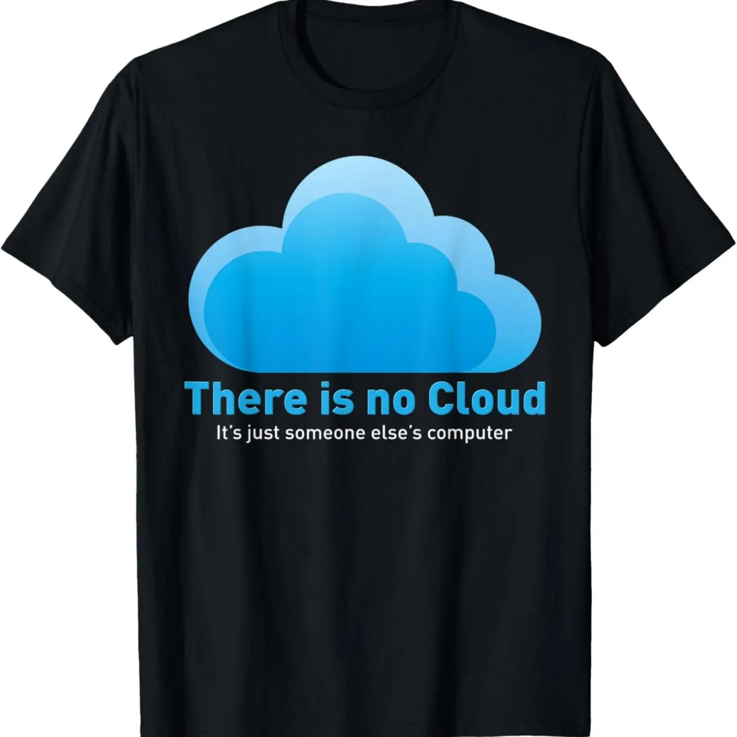 Нет никакого Облака, только Компьютер - Смешная футболка S