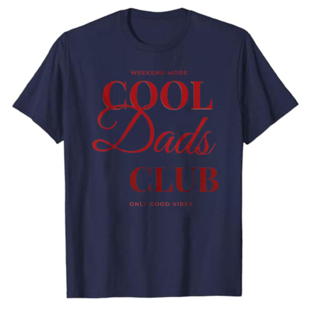 Weekend Mode Cool Dads Club Elegant Cursive Font Print T Shirt Unisex Grey Basic Cotton Top Fathers Day Gift Casual Good Vibes Tee