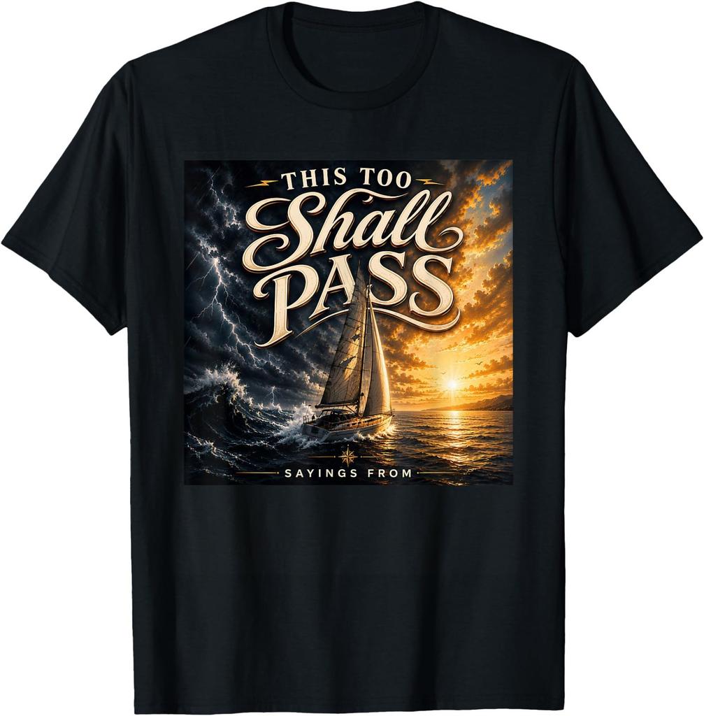 This Too Shall Pass - Inspirational and Hope Strength Saying T-Shirt